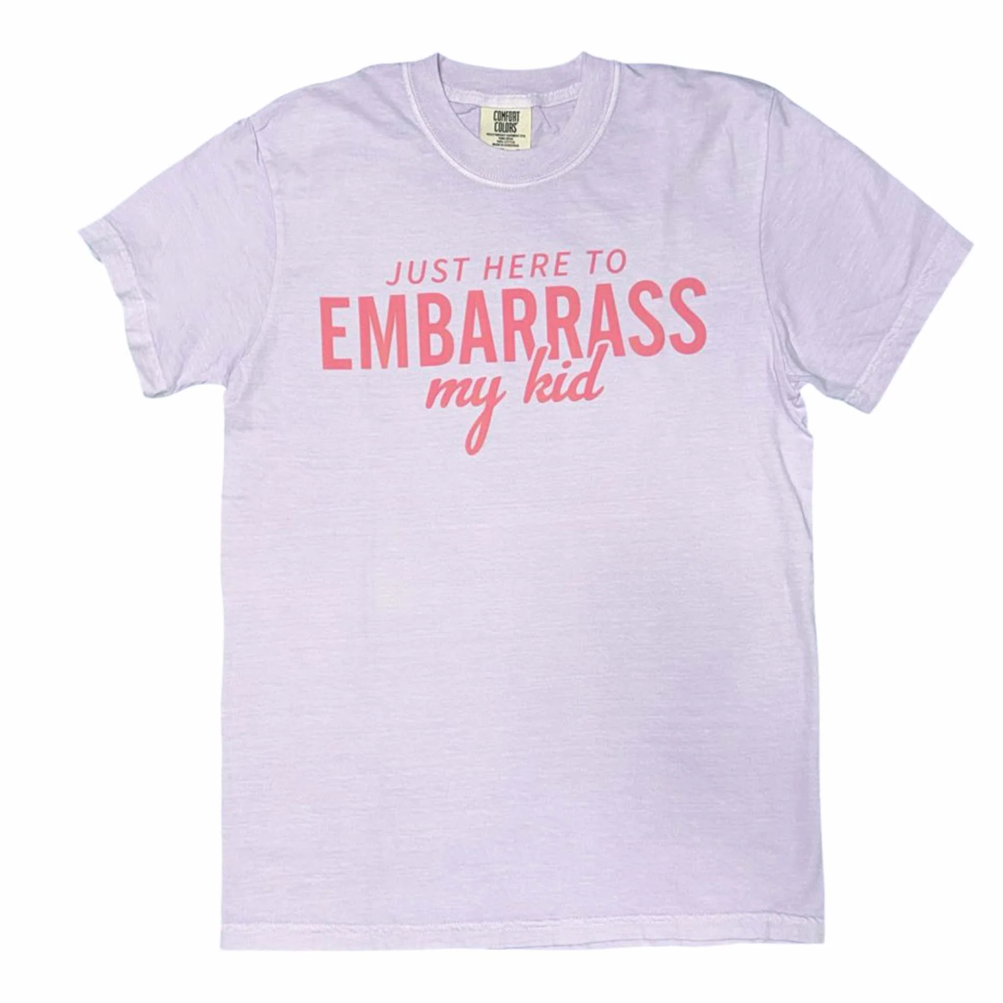 Embarrass My Kid Short Sleeve T-Shirt in Orchid